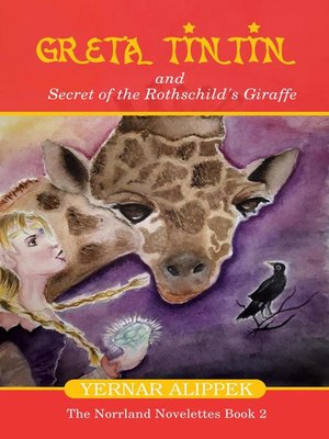 cover image of Greta Tintin and Secret of the Rothschild's Giraffe
